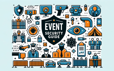 Event Security: The Ultimate Guide to Ensuring Safe Large-Scale Gatherings with Proven Strategies